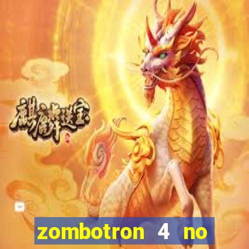 zombotron 4 no click jogos